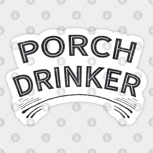 Porch Drinker Sticker by Camp Happy Hour